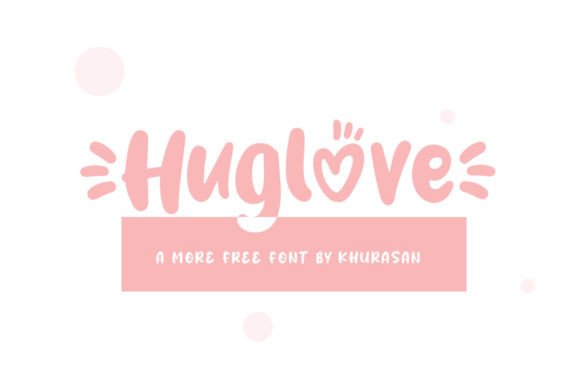 Huglove Font for Creative Campaigns